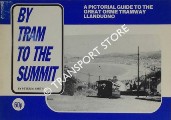 By Tram to the Summit - A Pictorial Guide to the Great Orme Tramway Llandudno by SMITH, Peter M.
